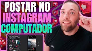 COMO POSTAR NO INSTAGRAM PELO COMPUTADOR ATUALIZADO 2022 [upl. by Ademordna]