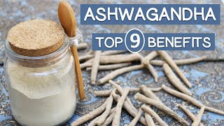 Top 9 BENEFITS of ASHWAGANDHA  What the Research Says [upl. by Oiuqise423]