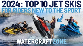 2024 Top 10 Jet Skis For FirstTimers Or Anyone New To The Sport  Watercraft Zone [upl. by Nerok844]