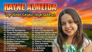 RAYNE ALMEIDA  Ta Chorandor Por Quê  As Melhores Canções Gospel de 2024 [upl. by Laud214]