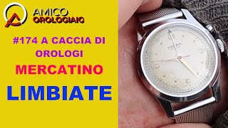 174 A Caccia di Orologi Mercatino Limbiate [upl. by Eelrac50]