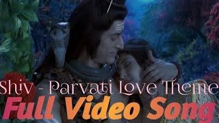 Devon ke Dev Mahadev DKDM  Shiv  Parvati Love Theme Song Extended Version  Full Video Song [upl. by Neyuq629]