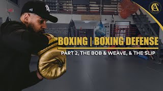 Boxing  Boxing Defense Part 2 The Bob amp Weave amp The Slip  Coach Anthony Boxing [upl. by Terrel350]