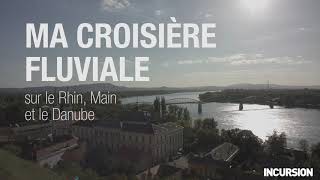 Croisière fluviale sur le Rhin Main et Danube avec Simon Durivage [upl. by Marutani]