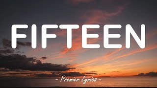 Fifteen  Taylor Swift Lyrics 🎶 [upl. by Etselec]