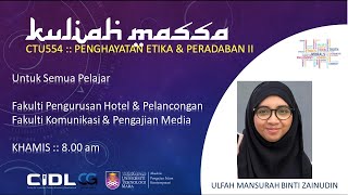 KULIAH MASSA CTU554 MINGGU 3 TOPIK 2 KONSEP ETIKA DAN PERADABAN KHAMIS 800 PAGI MC amp HM [upl. by Hoffman]