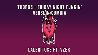 Thorns  Friday Night Funkin REMIX FNF CUMBIA  Laleritose ft Vzer [upl. by Yelyac]