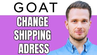 How To Change Shipping Adress On Goat Add New Shipping Adress On Goat [upl. by Ennovehc530]