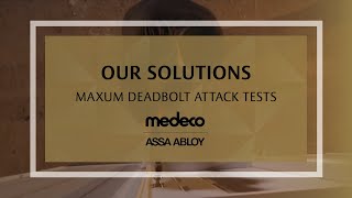 Medeco Maxum Deadbolt Attack Tests  Medeco Locks [upl. by Merv]