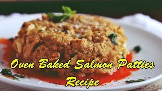 Oven Baked Salmon Patties Recipe [upl. by Aicen]