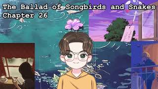 BOOK CLUB  The Ballad of Songbirds and Snakes  Chapter 26 [upl. by Stanway369]