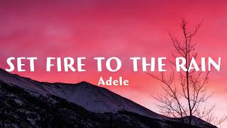 Adele  SET FIRE TO THE RAIN Lyrics 1 Hour [upl. by Anila]