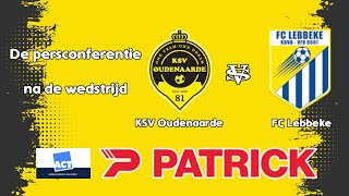 De persconferentie na de wedstrijd KSV Oudenaarde  FC Lebbeke [upl. by Liponis876]