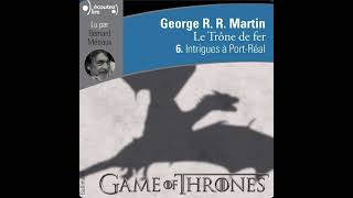 Games of Thrones Livre 6 Intrigue à PortRéal P4 [upl. by Artimed]