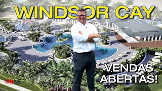 WINDSOR CAY  CONDOMÍNIO RESORT  VENDAS ABERTAS [upl. by Orlosky4]