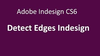 Detect Edges Indesign  Adobe Indesign Tutorial [upl. by David821]