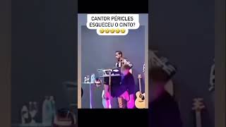 Cantor Péricles Esqueceu o cinto 😂😂 [upl. by Odirfliw351]