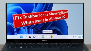 How to Fix Taskbar Icons Showing Blank White Icons Ghost Icon in Windows 1110 [upl. by Candy250]