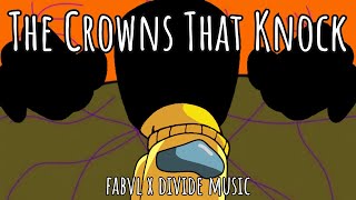 Mashup  FabvL x Divide Music  The Crowns That Knock [upl. by Remot]