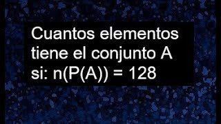 cuantos elementos tiene el conjunto A si nPA128 [upl. by Schmitz]