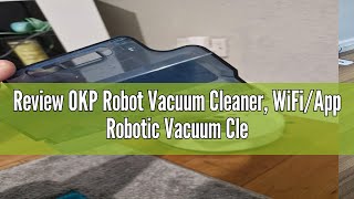 Review OKP Robot Vacuum Cleaner WiFiApp Robotic Vacuum Cleaner with Schedule Small Automatic Self [upl. by Litton]