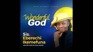 GLORIOUS GOD  EBERECHI IKEMEFUNA [upl. by Lubbi]