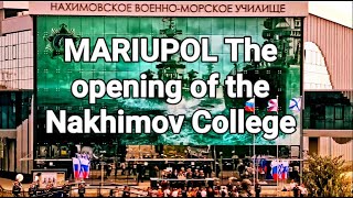 MARIUPOL The opening of the Nakhimov College [upl. by Dennis]