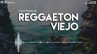 ENGANCHADO DE REGGAETON VIEJO   MIX  TOMI DJ [upl. by Aerdnaeel594]