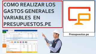 COMO REALIZAR LOS GASTOS GENERALES VARIABLES EN PRESUPUESTOSPE [upl. by Leahkim]