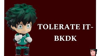 MHA lyric pranktolerate it bkdk [upl. by Nil596]