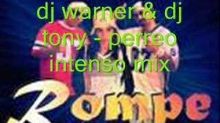 dj warner amp dj tony  perreo intenso mix [upl. by Vasta]