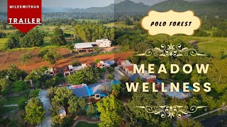 Meadow Wellness Centre in Polo Forest [upl. by Yelir]