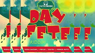 Day Fete Riddim  Destra Garcia Nadia Batson Farmer Nappy Lyrikal amp Martian Music [upl. by Ulita]