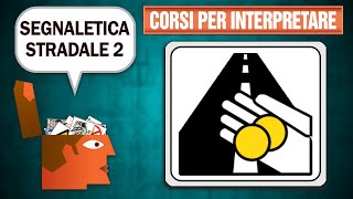 Segnali stradali cosa significano veramente  Parte II [upl. by English842]