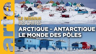 ArctiqueAntarctique  le monde des pôles  Le dessous des cartes  ARTE [upl. by Mansoor393]