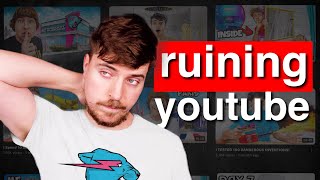 How Mrbeast Is Ruining YouTube [upl. by Suirada]