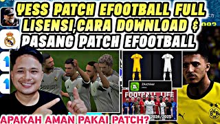 CARA DOWNLOAD amp PASANG PATCH EFOOTBALL 2024 MOBILE FULL LISENSI APAKAH AMAN PAKAI PATCH EFOOTBALL [upl. by Nyrahtak]