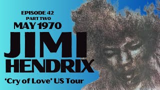 THE JIMI HENDRIX STORY  MAY 1970  PART TWO EPISODE 422 [upl. by Chapen]