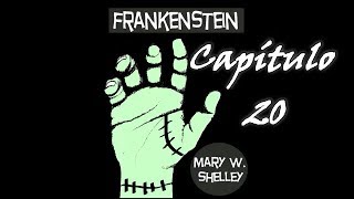 Capítulo 20 Frankenstein Mary W Shelley [upl. by Lleynad641]