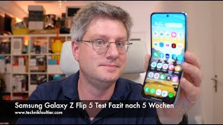 Samsung Galaxy Z Flip 5 Test Fazit nach 5 Wochen [upl. by Sibbie434]