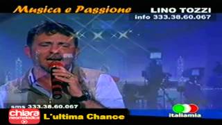 Lino Tozzi  quotLultima chancequot [upl. by Adnawad133]