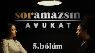 Soramazsın Avukat I 5 Bölüm [upl. by Krystle]