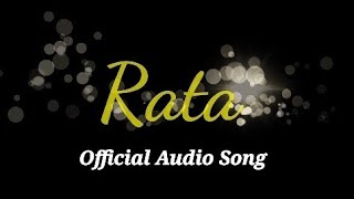 Rata Official Audio New Sad Song 2023 [upl. by Eiznyl]