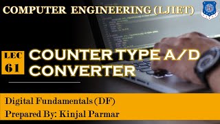 Lec61Counter Type AD Converter  Digital Fundamentals  Computer Engineering [upl. by Alohcin88]