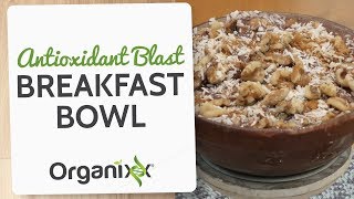 Antioxidant Blast Breakfast Bowl  Organixx Recipe [upl. by Airdnas942]