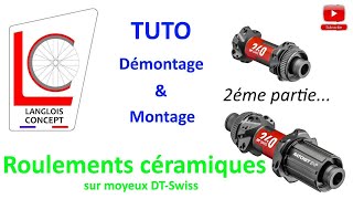 Démontage et montage roulements céramiques sur moyeu DTSwiss240 [upl. by Nivk]