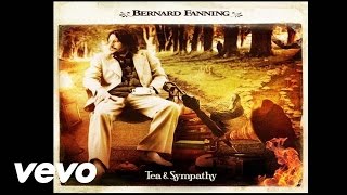 Bernard Fanning  Songbird Official Audio [upl. by Conte223]