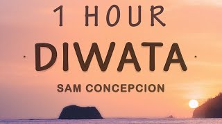 1 HOUR 🕐  Sam Concepcion  Diwata Lyrics Diwatang kay ganda [upl. by Enyad861]