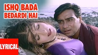 Ishq Bada Bedardi Hai  Lyrical Video  Itihaas  Alka Yagnik K Pappu  Ajay Devgan Twinkle Khanna [upl. by Kyriako988]