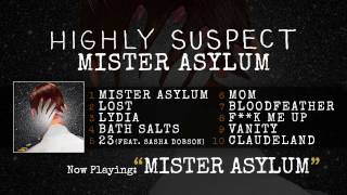 Highly Suspect  Mister Asylum Audio Only [upl. by Cummins]